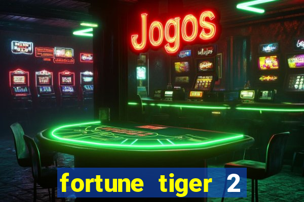 fortune tiger 2 demo grátis